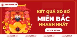 Điểm chơi Xổ số miền Bắc uy tín